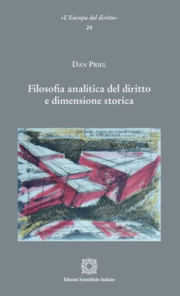 Filosofia analitica del diritto e dimensione storica - Dan Priel - Libro Edizioni Scientifiche Italiane 2023, L' Europa del diritto | Libraccio.it