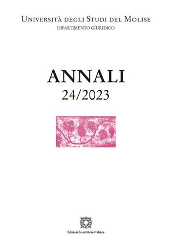 Annali del Dipartimento di scienze giuridico-sociali e dell'amministrazione (2023). Vol. 24  - Libro Edizioni Scientifiche Italiane 2023, Univ. Molise-Dipartimento giuridico | Libraccio.it