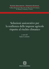 Soluzioni assicurative per la resilienza delle imprese agricole rispetto al rischio climatico