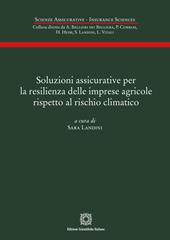 Soluzioni assicurative per la resilienza delle imprese agricole rispetto al rischio climatico