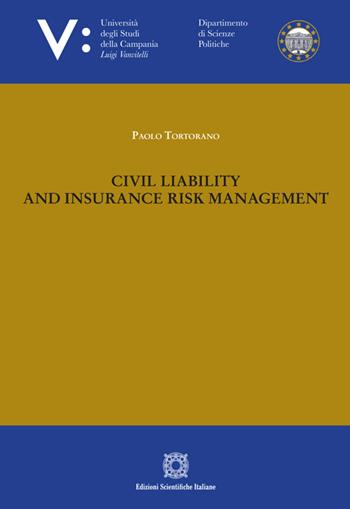 Civil liability and insurance risk management  - Libro Edizioni Scientifiche Italiane 2023 | Libraccio.it