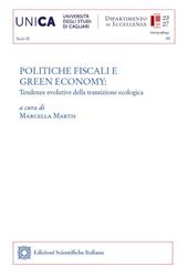 Politiche fiscali e green economy. Tendenze evolutive della transizione ecologica. Atti del convegno (12 maggio 2023)