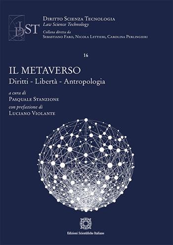 Il metaverso  - Libro Edizioni Scientifiche Italiane 2023, Diritto scienza tecnologia law science | Libraccio.it