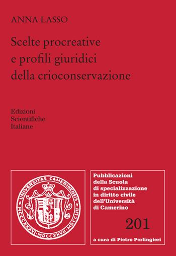 Scelte procreative e profili giuridici della crioconservazione - Anna Lasso - Libro Edizioni Scientifiche Italiane 2024, Univ. Camerino | Libraccio.it