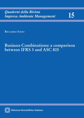 Business Combinations: a comparison between IFRS 3 and ASC 805 - Riccardo Savio - Libro Edizioni Scientifiche Italiane 2024, Quad. Rivis. Impresa Ambiente Management | Libraccio.it