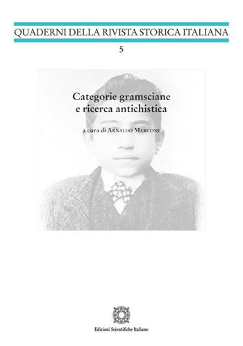 Categorie gramsciane e ricerca antichistica  - Libro Edizioni Scientifiche Italiane 2024, Quaderni della Rivista storica italiana | Libraccio.it