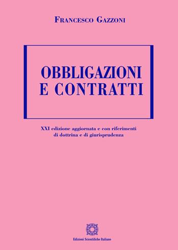Obbligazioni e contratti - Francesco Gazzoni - Libro Edizioni Scientifiche Italiane 2024 | Libraccio.it