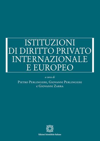 Istituzioni di diritto privato internazionale e europeo  - Libro Edizioni Scientifiche Italiane 2024, Manuali | Libraccio.it