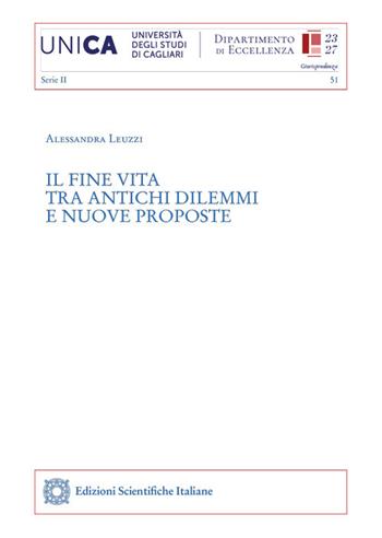 Il fine vita tra antichi dilemmi e nuove proposte - Alessandra Leuzzi - Libro Edizioni Scientifiche Italiane 2024 | Libraccio.it
