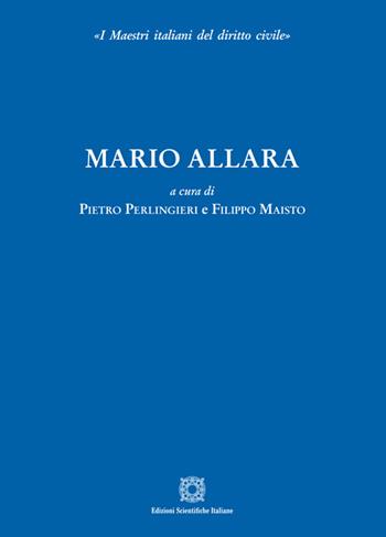 Mario Allara  - Libro Edizioni Scientifiche Italiane 2024, I maestri italiani del diritto civile | Libraccio.it