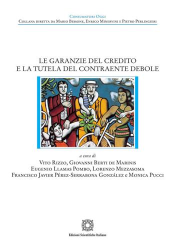 Le garanzie del credito e la tutela del contraente debole  - Libro Edizioni Scientifiche Italiane 2024, Consumatori oggi | Libraccio.it