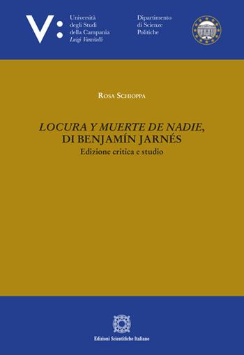 Locura y muerte de Nadie, di Benjamin Jarnes - Rosa Schioppa - Libro Edizioni Scientifiche Italiane 2024 | Libraccio.it
