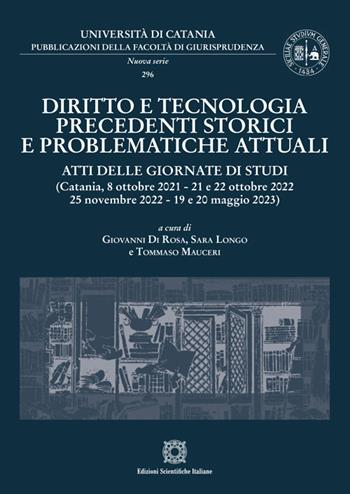 Diritto e tecnologia. Precedenti storici e problematiche attuali  - Libro Edizioni Scientifiche Italiane 2024, Pubbl. fac. giurisprudenza di Catanzaro | Libraccio.it