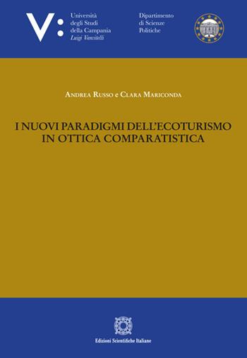 I nuovi paradigmi dell'ecoturismo in ottica comparatistica - Andrea Russo, Clara Mariconda - Libro Edizioni Scientifiche Italiane 2024 | Libraccio.it