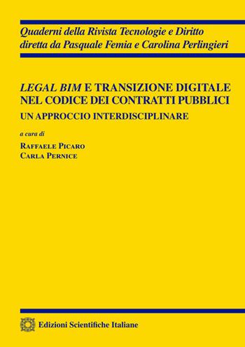 Legal BIM e transizione digitale nel codice dei contratti pubblici  - Libro Edizioni Scientifiche Italiane 2024, Quaderni della Rivista Tecnologie e Diritto | Libraccio.it