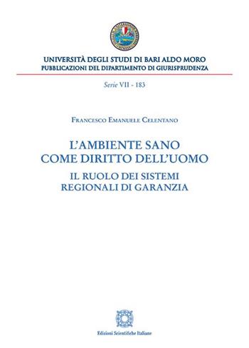 L'ambiente sano come diritto dell'uomo - Francesco Emanuele Celentano - Libro Edizioni Scientifiche Italiane 2024 | Libraccio.it