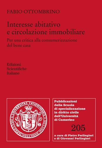 Interesse abitativo e circolazione immobiliare - Fabio Ottombrino - Libro Edizioni Scientifiche Italiane 2024, Univ. Camerino | Libraccio.it