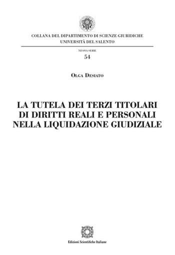 La tutela dei terzi titolari di diritti reali e personali nella liquidazione giudiziale - Olga Desiato - Libro Edizioni Scientifiche Italiane 2024 | Libraccio.it