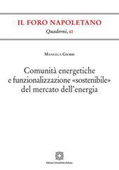 Comunità energetiche e funzionalizzazione «sostenibile» del mercato dell'energia