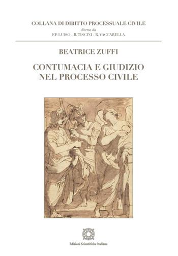 Contumacia e giudizio nel processo civile - Beatrice Zuffi - Libro Edizioni Scientifiche Italiane 2024, Diritto processuale civile | Libraccio.it