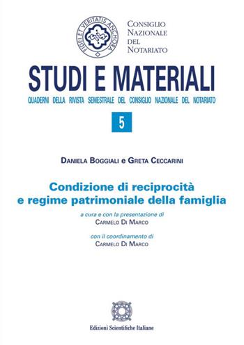 Condizione di reciprocità e regime patrimoniale della famiglia - Daniela Boggiali, Greta Ceccarini - Libro Edizioni Scientifiche Italiane 2024, Studi e Materiali. Quaderni | Libraccio.it
