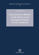 Licenziamento collettivo e tutele dei lavoratori nei gruppi di imprese in crisi o insolventi