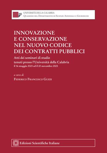 Innovazione e conservazione nel nuovo codice dei contratti pubblici  - Libro Edizioni Scientifiche Italiane 2024, Univ. Calabria | Libraccio.it
