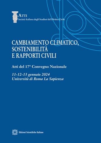 Cambiamento climatico, sostenibilità e rapporti civili - Pietro Perlingieri, Stefania Giova, Immacolata Prisco - Libro Edizioni Scientifiche Italiane 2024 | Libraccio.it