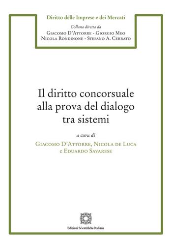 Il diritto concorsuale alla prova del dialogo tra sistemi  - Libro Edizioni Scientifiche Italiane 2024, Diritto dell'impresa e del mercato | Libraccio.it