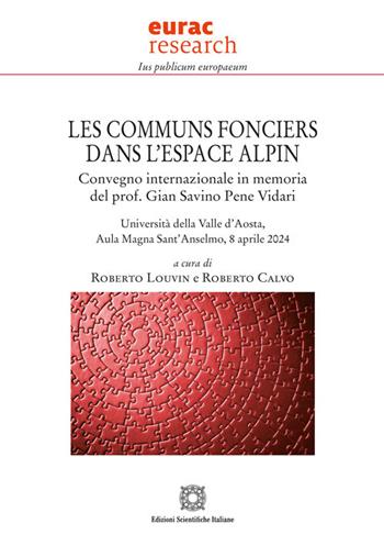 Les communs fonciers dans l'espace alpin  - Libro Edizioni Scientifiche Italiane 2025, Ius publicum europaeum | Libraccio.it