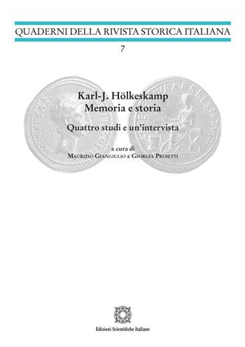 Karl-J. Hölkeskamp. Memoria e storia  - Libro Edizioni Scientifiche Italiane 2025, Quaderni della Rivista storica italiana | Libraccio.it