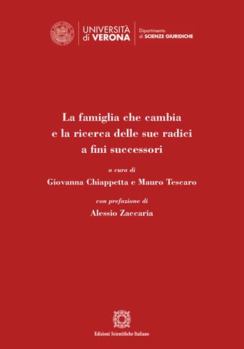La famiglia che cambia e la ricerca delle sue radici a fini successori  - Libro Edizioni Scientifiche Italiane 2025 | Libraccio.it