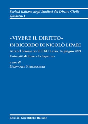 «Vivere il diritto» in ricordo di Nicolò Lipari - Giovanni Perlingieri - Libro Edizioni Scientifiche Italiane 2025 | Libraccio.it