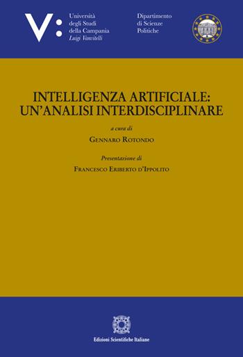 Intelligenza artificiale: un'analisi interdisciplinare  - Libro Edizioni Scientifiche Italiane 2025 | Libraccio.it