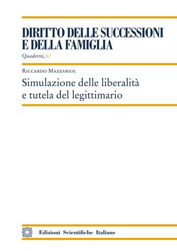 Simulazione delle liberalità e tutela del legittimario - Riccardo Mazzariol - Libro Edizioni Scientifiche Italiane 2025 | Libraccio.it