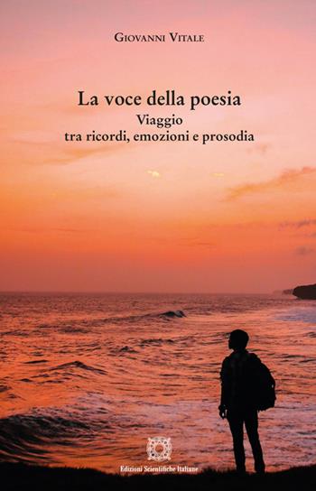 La voce della poesia - Giovanni Vitale - Libro Edizioni Scientifiche Italiane 2025 | Libraccio.it