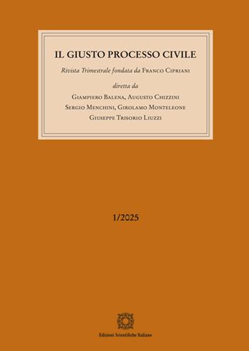 Il giusto processo civile (2025). Vol. 1  - Libro Edizioni Scientifiche Italiane 2025 | Libraccio.it