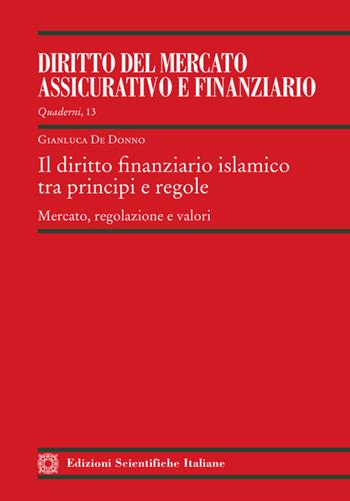 Il diritto finanziario islamico tra principi e regole - Gianluca De Donno - Libro Edizioni Scientifiche Italiane 2025 | Libraccio.it