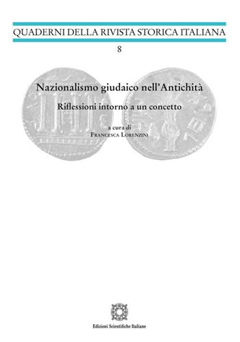 Nazionalismo giudaico nell'Antichità  - Libro Edizioni Scientifiche Italiane 2025, Quaderni della Rivista storica italiana | Libraccio.it