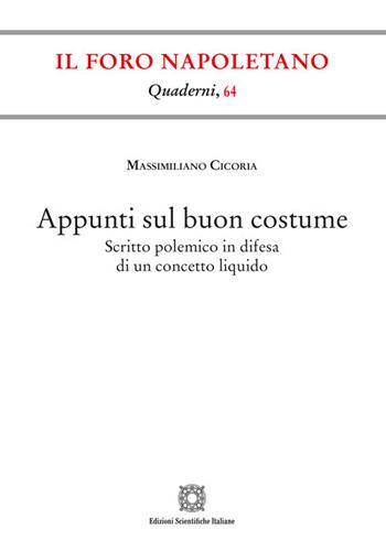Appunti sul buon costume - Massimiliano Cicoria - Libro Edizioni Scientifiche Italiane 2025, Quaderni de «Il Foro napoletano» | Libraccio.it