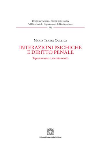 Interazioni psichiche e diritto penale - Maria Teresa Collica - Libro Edizioni Scientifiche Italiane 2025, Univ. Messina-Pubblicazioni del Dipartimento di Giurisprudenza | Libraccio.it