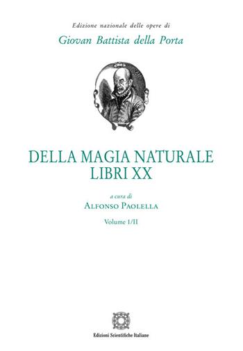 Della magia naturale. Libri XX - Alfonso Paolella - Libro Edizioni Scientifiche Italiane 2025, Ediz.naz.op.di GiovanBattista della Porta | Libraccio.it