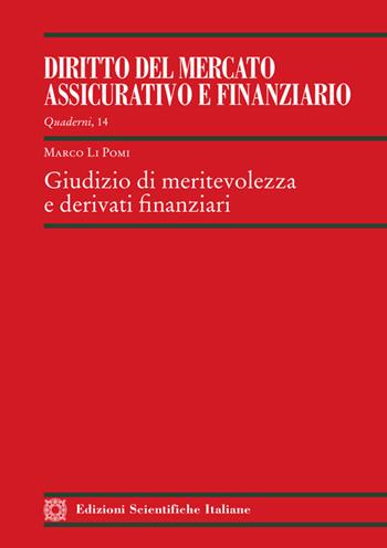 Giudizio di meritevolezza e derivati finanziari - Marco Li Pomi - Libro Edizioni Scientifiche Italiane 2025, Quaderni de il «Diritto del mercato assicurativo e finanziario» | Libraccio.it