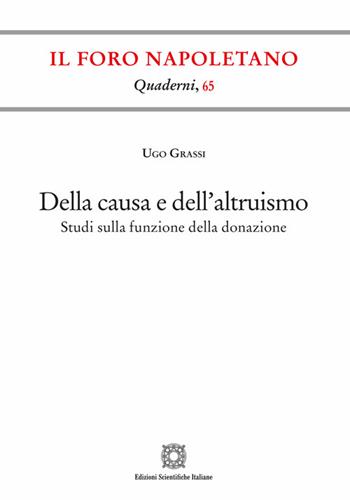 Dalla causa e dell'altruismo - Ugo Grassi - Libro Edizioni Scientifiche Italiane 2025, Quaderni de «Il Foro napoletano» | Libraccio.it