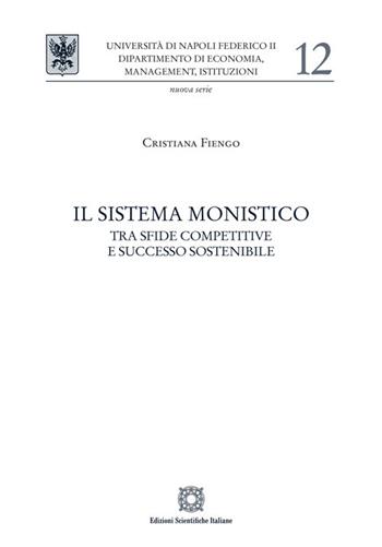Il sistema monistico - Cristiana Fiengo - Libro Edizioni Scientifiche Italiane 2025 | Libraccio.it