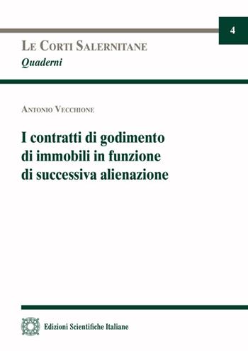 I contratti di godimento di immobili in funzione di successiva alienazione - Antonio Vecchione - Libro Edizioni Scientifiche Italiane 2025 | Libraccio.it