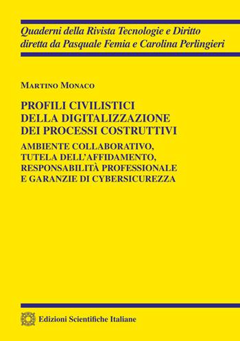Profili civilistici della digitalizzazione dei processi costruttivi - Martino Monaco - Libro Edizioni Scientifiche Italiane 2025, Quaderni della Rivista Tecnologie e Diritto | Libraccio.it