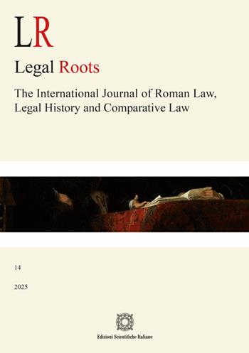 LR. Legal roots. The international journal of roman law, legal history and comparative law (2025). Vol. 14  - Libro Edizioni Scientifiche Italiane 2026 | Libraccio.it