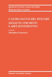 L'altra faccia del Welfare. Soggetti, strumenti e aree di intervento