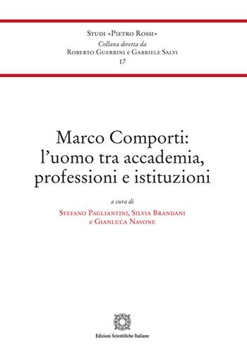Marco Comporti: l'uomo tra accademia, professioni e istituzioni  - Libro Edizioni Scientifiche Italiane 2026, Studi «Pietro Rossi» | Libraccio.it